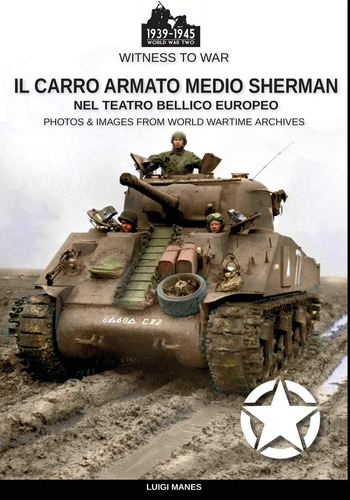 Libro: Il Carro Armato Medio Sherman: Nel Teatro Bellico Eur