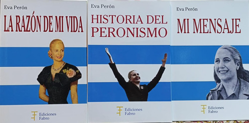 Perón La Razón De Mi Vida Historia Del Peronismo Mi Mensaje