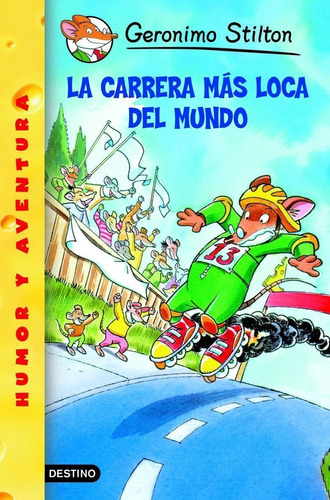 Stilton 24 - La Carrera Mas Loca Del Mundo Geronimo Stilton