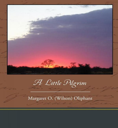 A Little Pilgrim, De Margaret O (wilson) Oliphant. Editorial Book Jungle, Tapa Blanda En Inglés