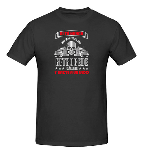Playera Modelo Camionero Retrocede Y Calla
