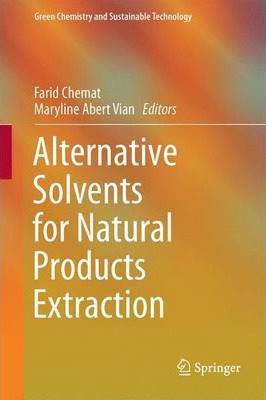 Libro Alternative Solvents For Natural Products Extractio...
