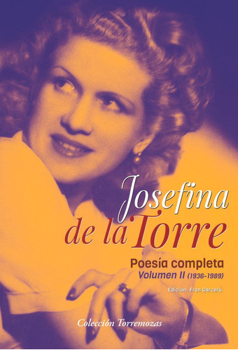 Libro: Poesia Completa Josefina De La Torre Volumen 2. De La