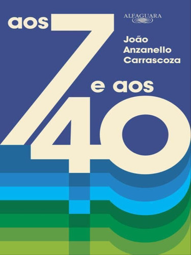 Aos 7 E Aos 40