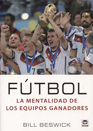 Futbol La Mentalidad De Los Equipos Ganadores -sin Coleccion