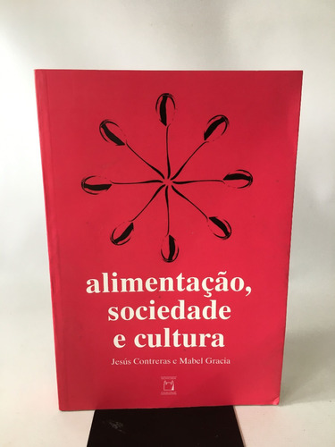 Livro Alimentação, Sociedade E Cultura Editora Fiocruz 2011 K054