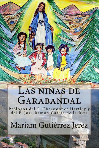 Las Niãâ±as De Garabandal, De Gutierrez Jerez, Mariam. Editorial Createspace, Tapa Blanda En Español