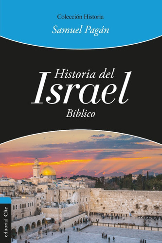 Historia Del Israel Biblico - Samuel Pagan