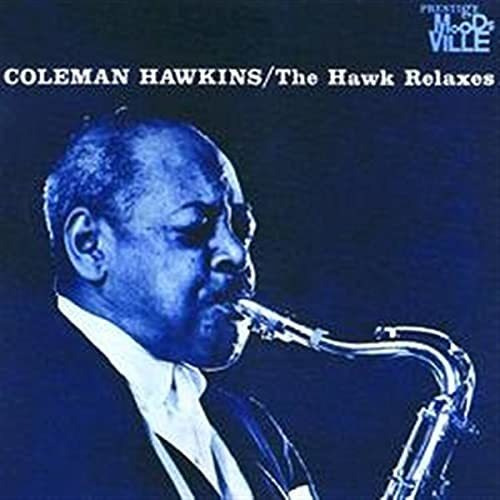 Cd The Hawk Relaxes [reissue] - Coleman Hawkins