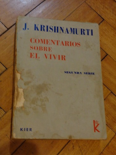 J. Krishnamurti. Comentarios Sobre El Vivir. Segunda Pa&-.