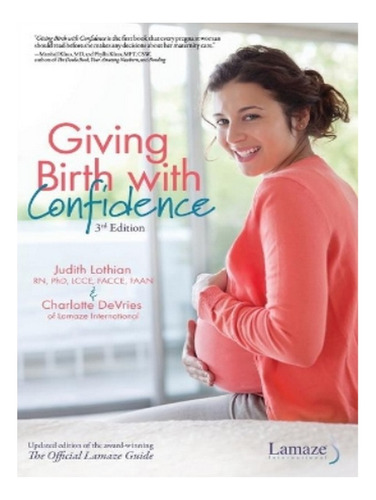 Giving Birth With Confidence - Charlotte Devries, Judi. Eb15