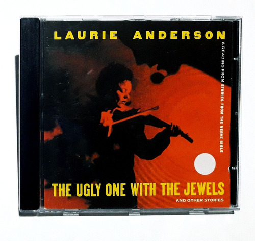Cd  Laurie Anderson  The Ugly One With The Jewel Oka (Reacondicionado)