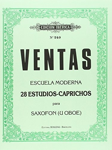 28 Estudios, Caprichos : Para Saxofón Y Oboe, De Adolfo Ventas. Editorial De Musica Boileau S L, Tapa Blanda En Español, 1997