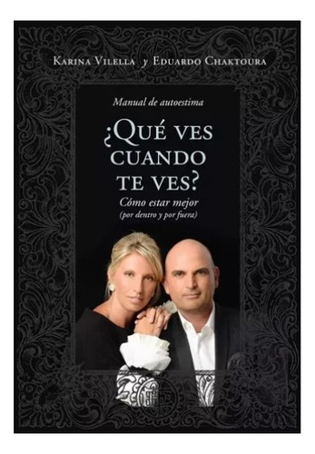 Que Ves Cuando Te Ves - Vilella/chaktoura (libro) (Usado)