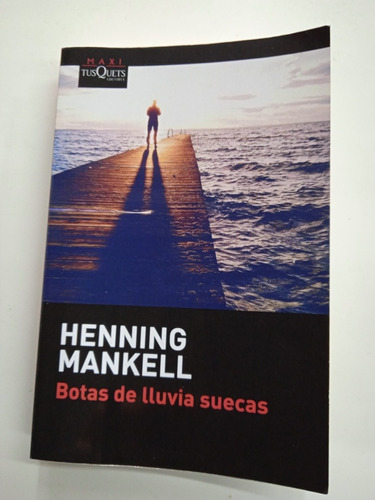 Botas De Lluvia Suecas ( Henning Mankell) Tusquets