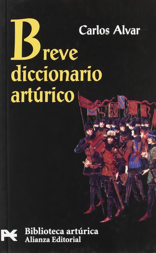 Breve Diccionario Artúrico Carlos Alvar Alianza Editorial