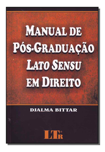 Manual De Pos-graduacao Lato Sensu Em Direito, De Ricardo  Bittar. Editorial Ltr, Tapa Dura En Português