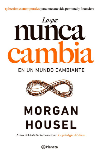 Lo Que Nunca Cambia Morgan Housel