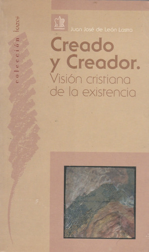 Creado Y Creador Vision Cristiana De La Existencia 