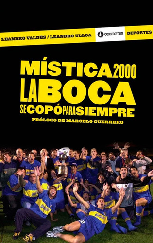 Libro Mística 2000 Boca Juniors Leandro Valdés Leandro Ulloa
