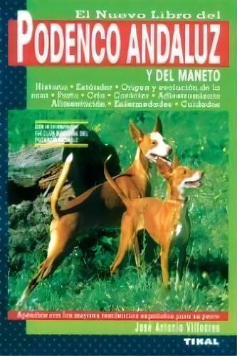 Podenco Andaluz, De Villodres, José Antonio. Editorial Tikal, Tapa Blanda En Español