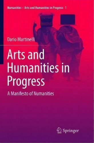 Arts And Humanities In Progress, De Dario Martinelli. Editorial Springer International Publishing Ag, Tapa Blanda En Inglés