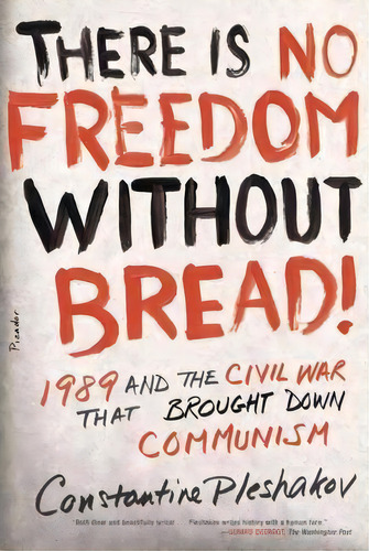 There Is No Freedom Without Bread!, De Stantine Pleshakov. Editorial Picador Usa, Tapa Blanda En Inglés