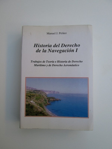 Libro  Historia Del Derecho De La Navegación I 