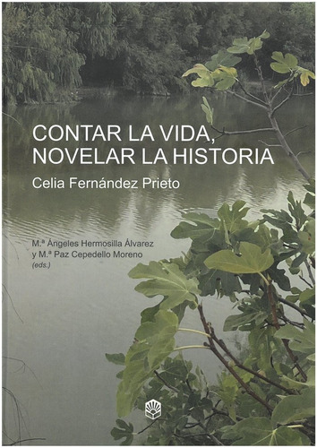 Libro Contar La Vida Novelar La Historia - Aa.vv