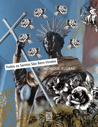 Todos Os Santos Sao Bem-Vindos, de Augras, Monique. Pallas Editora e Distribuidora Ltda., capa mole em português, 2006