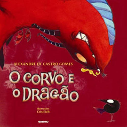 O Corvo E O Dragão, De Gomes, Alexandre De Castro. Editora Globinho, Capa Mole, Edição 1ª Edição - 2014 Em Português