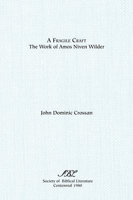 Libro A Fragile Craft: The Work Of Amos Niven Wilder - Cr...