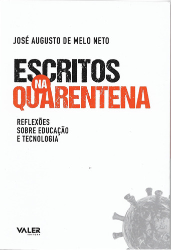 Escritos na quarentena, de Neto, JosÉ Augusto De Melo. Valer Livraria Editora E Distribuidora Ltda, capa mole em português, 2021