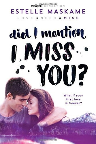 Did I Mention I Miss You? (Did I Mention I Love You (DIMILY, de Maskame, Estelle. Editorial Sourcebooks Fire, tapa blanda en inglés, 2016