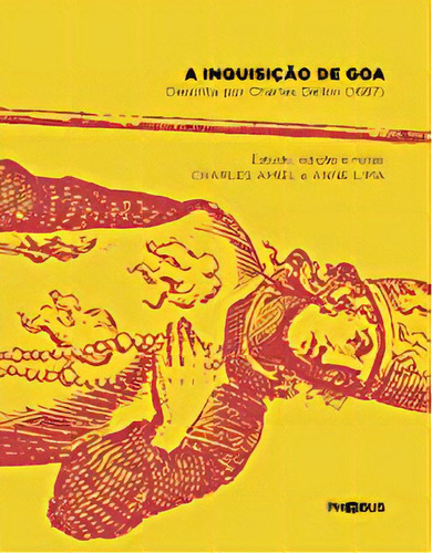 A Inquisição De Goa, de Charles Dellon. Editora Phoebus, capa mole em português