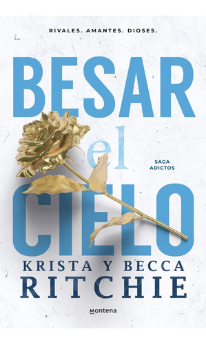 Besar El Cielo: Saga Adictos, De Krista Y Becca  Ritchie. Editorial Montena, Tapa Blanda, Edición 1 En Español