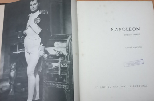 Napoleón  Biografía Ilustrada André Maurois