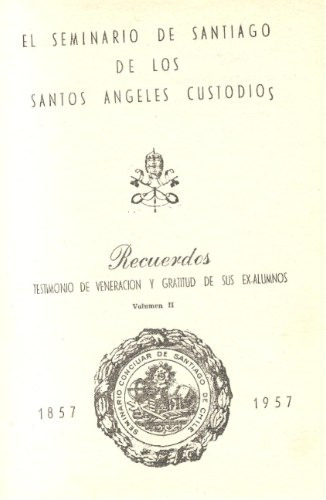 El Seminario De Santiago De Los Santos Angeles Custorios.