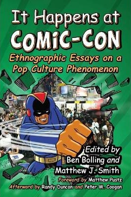 Libro It Happens At Comic-con : Ethnographic Essays On A ...