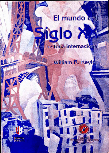 El Mundo Del Siglo Xx Vol. I  Una Historia Internacional
