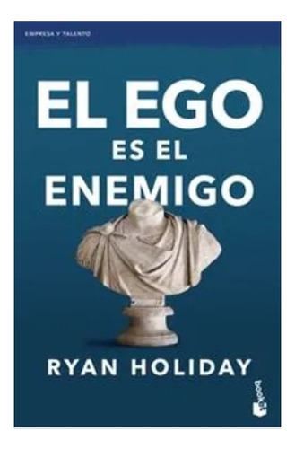 El  Ego  Es  El  Enemigo -  Ryan  Holiday. Nuevo.