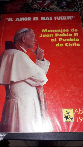 Mensajes De Juan Pablo Il Al Pueblo De Chile (1987)