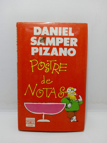 Daniel Samper Pizano - Postre De Notas - Humor Colombiano