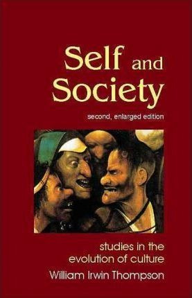 Self And Society - William Irwin Thompson (paperback)