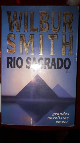 Río Sagrado  - Wilbur Smith 