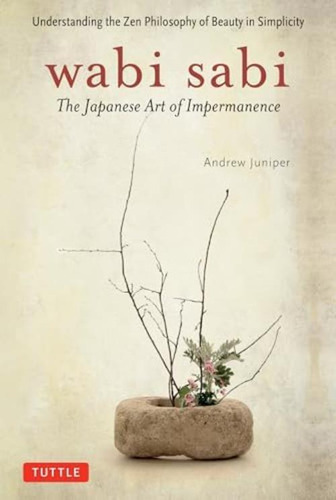 Libro: Wabi Sabi: The Japanese Art Of Impermanence - Underst