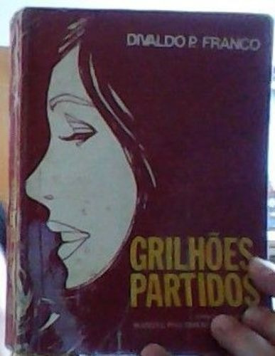 Livro Grilhões Partidos Divaldo Pereira Franco