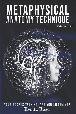Libro Metaphysical Anatomy Technique Volume 2 : Your Body...