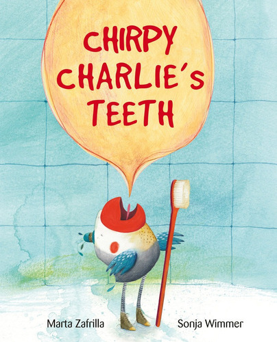 Chirpy Charlie's Teeth, de Zafrilla, Marta. Editorial Cuento de Luz SL, tapa dura en inglés