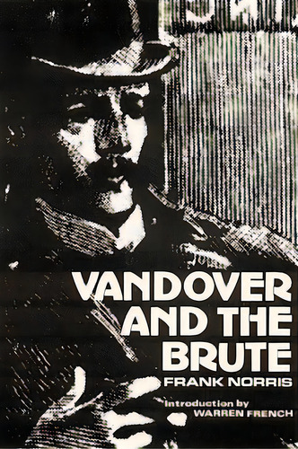 Vandover And The Brute, De Norris, Frank. Editorial Univ Of Nebraska Pr, Tapa Blanda En Inglés